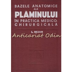 Bazele Anatomice Ale Plamanului In Practica Medico-Chirurgicala - L. Bejan