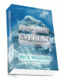 Abandonat pe Everest | Beck Weathers, Stephen G. Michaud, Preda Publishing