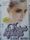 INIMA IN SUFERINTA-KATHY RUNG-230490