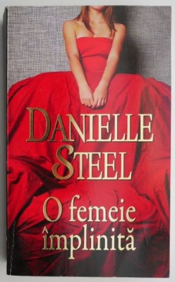 O femeie implinita &amp;ndash; Danielle Steel foto