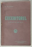 CUCERITORUL , COMEDIE IN TREI ACTE de A. DE HERZ ,1914