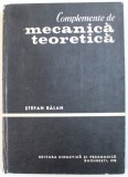 COMPLEMENTE DE MECANICA TEORETICA de STEFAN BALAN , 1975