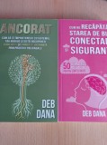 Cumpara ieftin Deb Dana - Cum ne recapatam starea de bine, conectare si siguranta + Ancorat