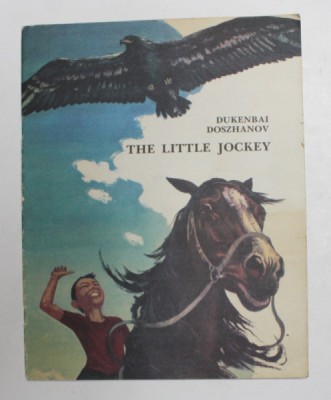 THE LITTLE JOCKEY by DUKENBAI DOSZHANOV , illustrated by V. SHULZHENCO , 1979 foto
