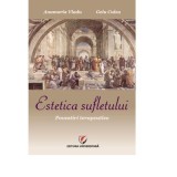 Estetica sufletului. Povestiri terapeutice - Anamaria Vladu