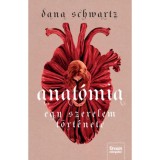 Anat&oacute;mia - Egy szerelem t&ouml;rt&eacute;nete - Dana Schwartz