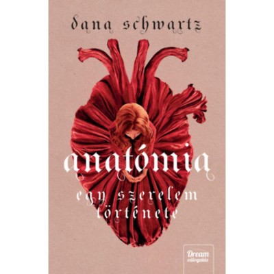 Anat&amp;oacute;mia - Egy szerelem t&amp;ouml;rt&amp;eacute;nete - Dana Schwartz foto
