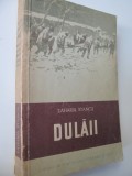 Dulaii (editie princeps) - Zaharia Stancu