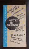 Profețiile lui Nostradamus, Editura Viata Romaneasca, 2017, 368 pagini, Carte Paranormală