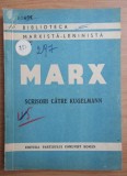 Karl Marx - Scrisori catre Kugelmann (1947)