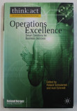OPERATIONS EXCELLENCE - SMART SOLUTIONS FOR BUSINESS SUCCESS by ROLAND SCHWIENTEK and AXEL SCHMIDT, 2008