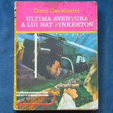 Cumpara ieftin ULTIMA AVENTURA A LUI NAT PINKERTON - DORU DAVIDOVICI