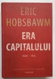 ERA CAPITALULUI 1848 -1875 de ERIC HOBSBAWM , 2022