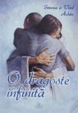 Carte O dragoste infinita de Simona Achim, Vlad Achim