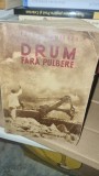 Drum fara pulbere , Petru Dumitriu