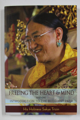 FREEING THE HEART AND MIND , PART ONE , INTRODUCTION TO THE BUDDHIST PART by SAKYA TRIZIN , 2011 foto