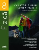 Cumpara ieftin Călătorie prin lumea fizicii. Probleme. Activități practice &ndash; Clasa a VIII-a