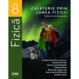 Călătorie prin lumea fizicii. Probleme. Activități practice &ndash; Clasa a VIII-a