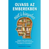 Olvass az emberekben, mint a k&ouml;nyvben - Patrick King - Patrick King