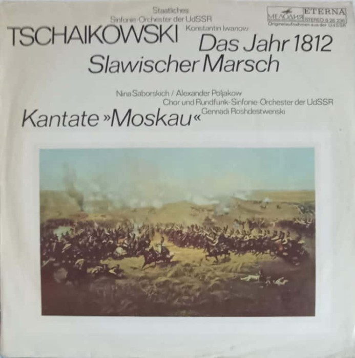 Disc vinil, LP. Das Jahr 1812, Slawischer Marsch, Kantate Moskau-Tschaikowski, Sonfonie-Orchester Der UdSSR-246037