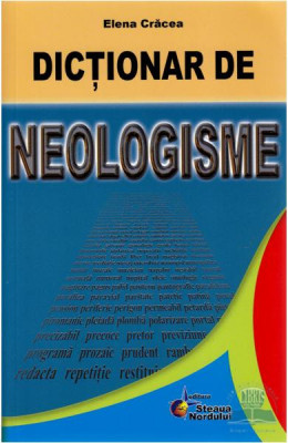 Dictionar de neologisme Elena Cracea foto