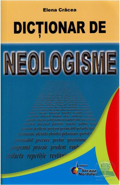 Dictionar de neologisme Elena Cracea