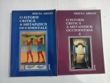O ISTORIE CRITICA A METAFIZICII OCCIDENTALE - MIRCEA ARMAN - (2 VOL)