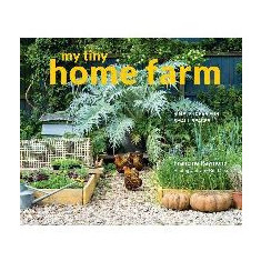 My Tiny Home Farm : Simple ideas for small spaces