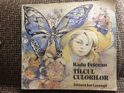 talcul culorilor radu felecan poezii pentru copii editura ion creanga 1988 RSR foto