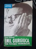 Emil Giurgiuca, sub povara vremurilor- Liviu Grasoiu cu dedicatioe catre Horia Zilieru