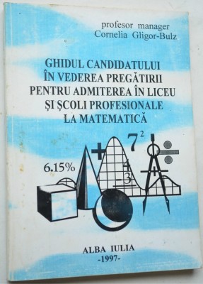 Ghidul candidatului in vederea pregatirii admiterea in liceu la matematica foto