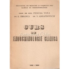 Curs De Endocrinologie Clinica - Pencea, Vera, E. Zbranca, V. Gneazdovschi