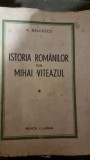 ISTORIA ROMANILOR SUB MIHAI VITEAZUL