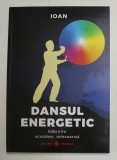 DANSUL ENERGETIC , EDITIA A II - A de IOAN , 2022