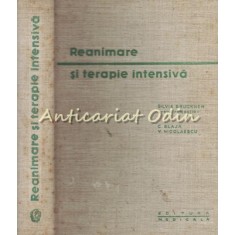 Reanimare Si Terapie Intensiva - Silvia Bruckner, C. Blaja, V. Nicolaescu