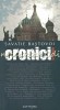 Cronici Incomode - Savatie Bastovoi, Editura Cathisma, Bucuresti, 2011, 180 Pagini, Carte de Calatorie