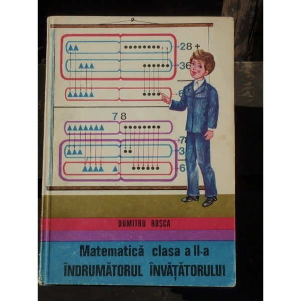 MATEMATICA CLASA A II-A INDRUMATORUL INVATATORULUI