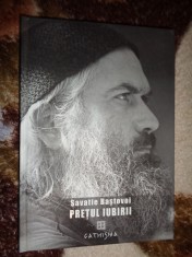 Pretul iubirii - Savatie Bastovoi / religie, an 2018 ( Nu trimit prin curierat )