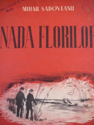 Nada florilor - Amintirile unui pescar cu undita ,1951 (princeps) - M. Sadoveanu
