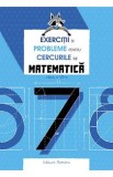 Exercitii si probleme pentru cercurile de matematica - Clasa 7 - Petre Nachila