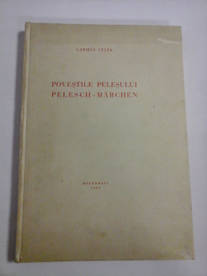 POVESTILE PELESULUI * PELESCH - MARCHEN - CARMEN SYLVA - Bucuresti, 1933 foto