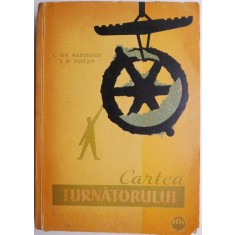 Cartea turnatorului &ndash; C. Gh. Radulescu