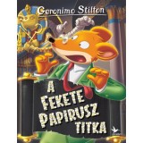 A Fekete Papirusz titka - Geronimo Stilton