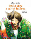 Fetița care a salvat Iubirea - Paperback brosat - Olina Ortiz - Univers