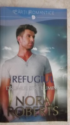 Nora Roberts - Refugiul. Drumul spre lumina, vol. 2 (vezi detalii pentru livrare in tara) foto
