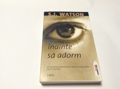 INAINTE SA ADORM - S.J. WATSON--RF10/0 foto