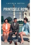 Cumpara ieftin Printesele rosii. Femei si barbati, parinti si copii in ideologia si cotidianul comunist