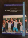 Cumpara ieftin Intervenții cognitiv-comportamentale in educatie - Rosemary B. Mennuti