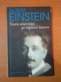 TEORIA RELATIVITATII PE INTELESUL TUTUROR de ALBERT EINSTEIN