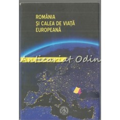 Romania Si Calea De Viata Europeana - Vasile Puscas
